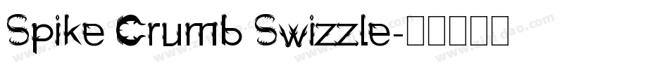 Spike Crumb Swizzle字体转换
